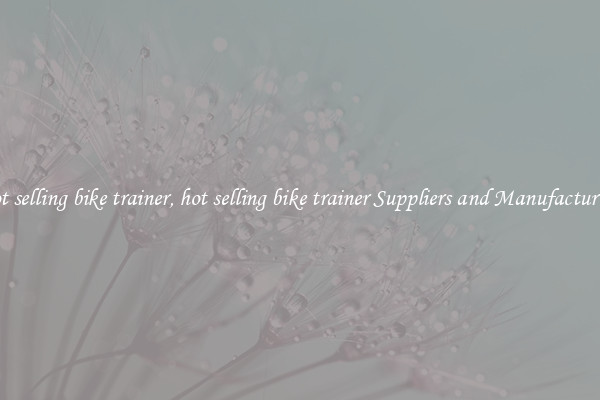 hot selling bike trainer, hot selling bike trainer Suppliers and Manufacturers
