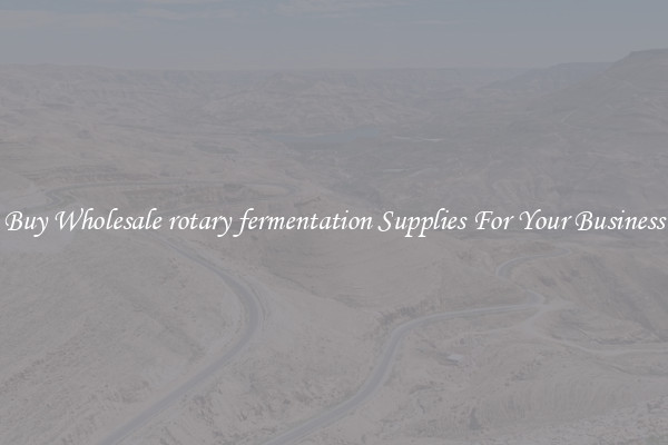 Buy Wholesale rotary fermentation Supplies For Your Business