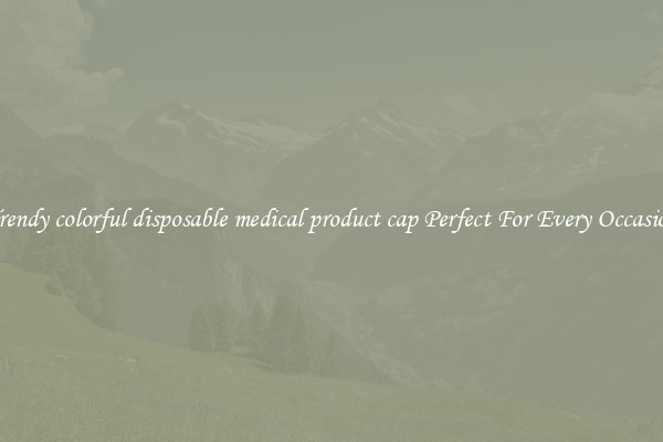 Trendy colorful disposable medical product cap Perfect For Every Occasion