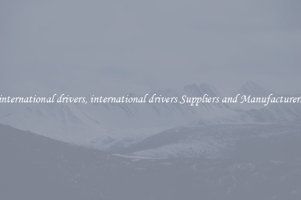 international drivers, international drivers Suppliers and Manufacturers