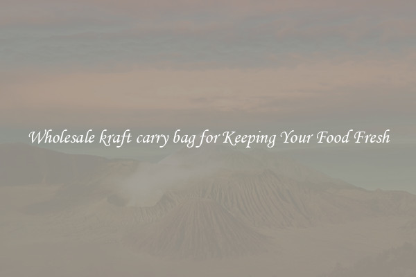 Wholesale kraft carry bag for Keeping Your Food Fresh