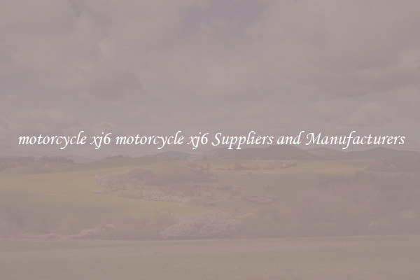 motorcycle xj6 motorcycle xj6 Suppliers and Manufacturers