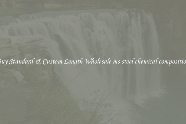 Buy Standard & Custom Length Wholesale ms steel chemical composition